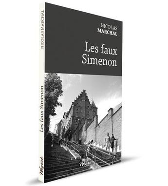 Couverture du livre « Les faux Simenon » de Nicolas Marchal aux éditions Weyrich