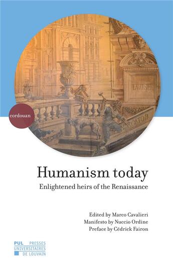 Couverture du livre « Humanism today - enlightened heirs of the renaissance » de Cavalieri Marco aux éditions Pu De Louvain