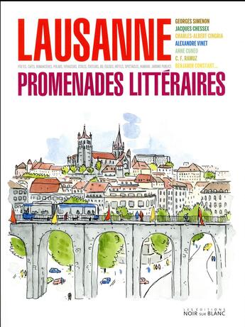 Couverture du livre « Lausanne ; promenades littéraires » de Daniel Maggetti et Fanny Vaucher et Isabelle Falconnier et Stephane Petermann aux éditions Noir Sur Blanc