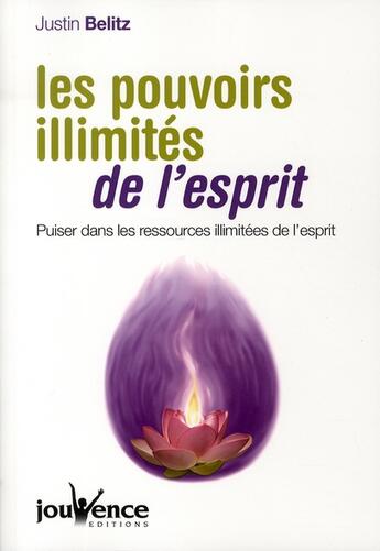 Couverture du livre « Les pouvoirs illimites de l'esprit » de Belitz aux éditions Jouvence