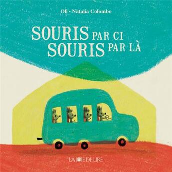 Couverture du livre « Souris par ci, souris par là » de Natalia Colombo et Oli aux éditions La Joie De Lire