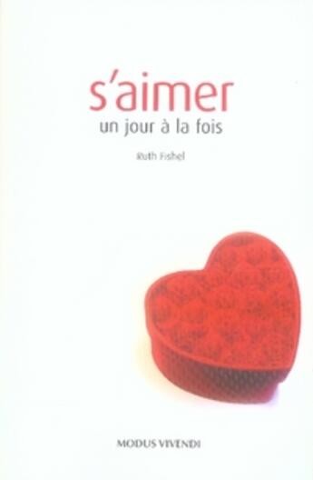 Couverture du livre « S'aimer un jour à la fois (édition 2007) » de  aux éditions Modus Vivendi