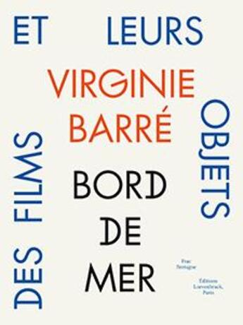 Couverture du livre « Bord de mer ; des films et leurs objets » de Virginie Barre aux éditions Frac Bretagne