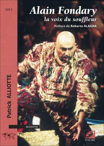 Couverture du livre « Alain Fondary, la voix du souffleur » de Patrick Alliotte aux éditions Symetrie