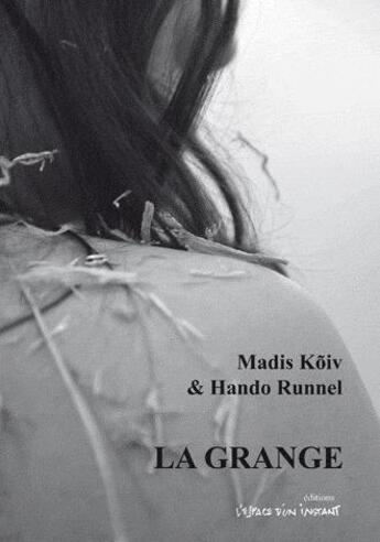 Couverture du livre « La grange » de Madis Koiv et Hando Runnel aux éditions Espace D'un Instant