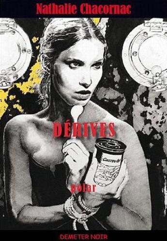 Couverture du livre « Derives » de Nathalie Chacor aux éditions Demeter