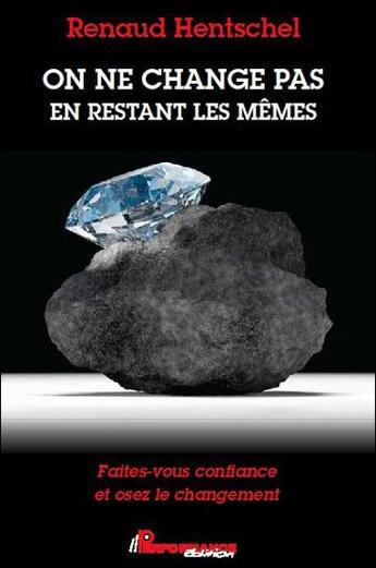 Couverture du livre « On ne change pas en restant les memes » de Hentschel Renaud aux éditions Performance Editions