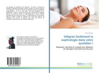 Couverture du livre « Integrez facilement la sophrologie dans votre quotidien ! - relaxation, bien-etre et conseils pour d » de Pignoux Fanny aux éditions Croix Du Salut