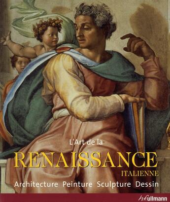 Couverture du livre « L'art de la Renaissance italienne ; architecture, peinture, sculpture, dessin » de Rolf Toman aux éditions Ullmann