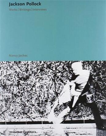 Couverture du livre « Jackson pollock: works, writings, » de Jachec Nancy aux éditions Poligrafa