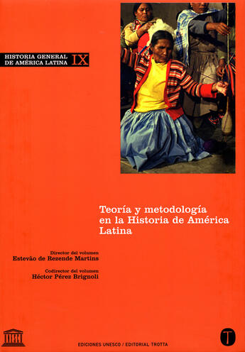 Couverture du livre « Historia general de america latina t.9 ; teoría y metodología en la historia de américa latina » de Unesco aux éditions Unesco