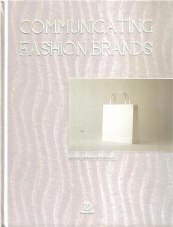 Couverture du livre « Communicating fashion brands » de Gingko aux éditions Gingko Press