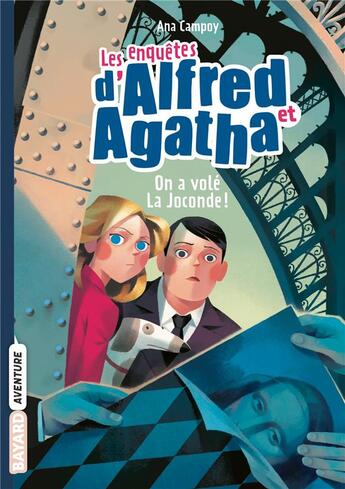 Couverture du livre « Les enquêtes d'Alfred et Agatha Tome 8 : on a volé la Joconde ! » de Ana Campoy aux éditions Bayard Jeunesse