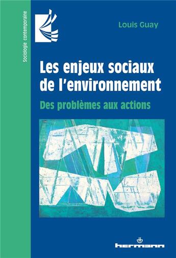 Couverture du livre « Les enjeux sociaux de l'environnement : des problèmes aux actions » de Louis Guay aux éditions Hermann