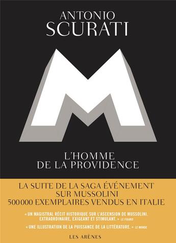 Couverture du livre « M : l'homme de la providence » de Antonio Scurati aux éditions Les Arenes