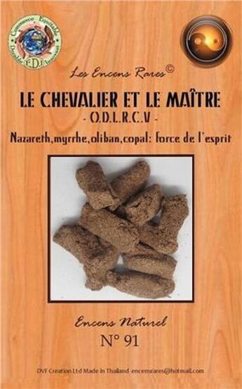 Couverture du livre « Encens rares : le chevalier et le maitre - odlrcv - force de l'esprit - 25 gr » de  aux éditions Dg-exodif