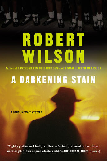 Couverture du livre « A Darkening Stain » de Robert Wilson aux éditions Houghton Mifflin Harcourt