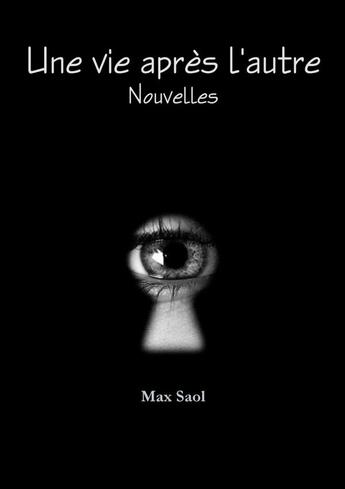 Couverture du livre « Une vie après l'autre » de Saol Max aux éditions Lulu