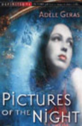 Couverture du livre « Pictures Of The Night : Egerton Hall Trilogy 3 » de Adele Geras aux éditions Rhcb Digital