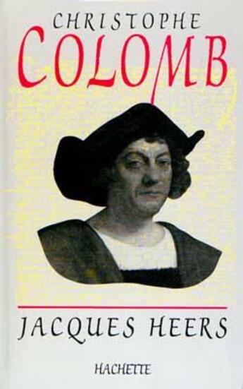 Couverture du livre « Christophe colomb » de Jacques Heers aux éditions Hachette Litteratures