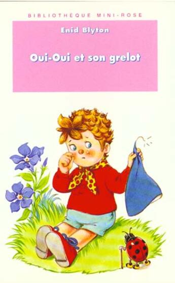 Couverture du livre « Oui-oui et osn grelot » de Enid Blyton aux éditions Le Livre De Poche Jeunesse