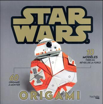 Couverture du livre « Atelier origami Star Wars » de  aux éditions Hachette Pratique