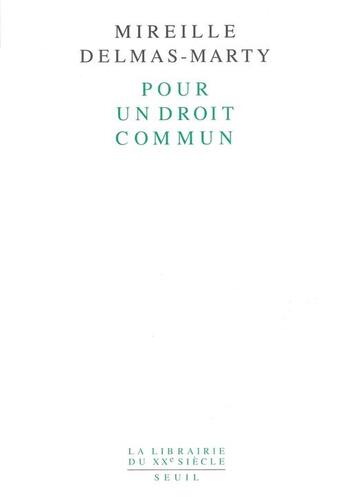 Couverture du livre « Pour un droit commun » de Delmas-Marty M. aux éditions Seuil