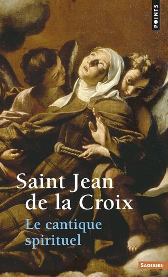 Couverture du livre « Le cantique spirituel » de Jean De La Croix aux éditions Points