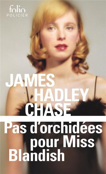 Couverture du livre « Pas d'orchidées pour miss blandish » de James Hadley Chase aux éditions Folio