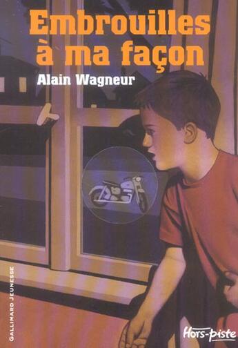 Couverture du livre « Embrouilles a ma facon » de Alain Wagneur aux éditions Gallimard-jeunesse