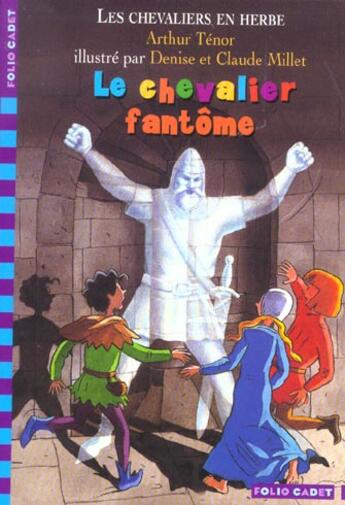 Couverture du livre « Les chevaliers en herbe - iii - le chevalier fantome » de Tenor/Millet aux éditions Gallimard-jeunesse