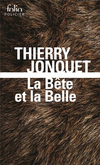 Couverture du livre « La bête et la belle » de Thierry Jonquet aux éditions Folio