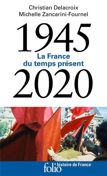 Couverture du livre « La France du temps présent (1945-2005) » de Michelle Zancarini-Fournel et Christian Delacroix aux éditions Folio