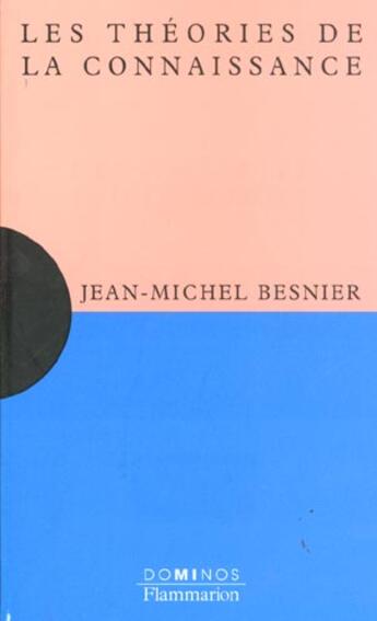 Couverture du livre « Theories de la connaissance (les) » de Jean-Michel Besnier aux éditions Flammarion