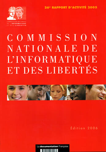 Couverture du livre « Commission nationale de l'informatique et des libertes ; 26e rapport d'activite 2005 » de  aux éditions Documentation Francaise