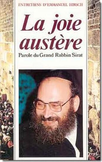 Couverture du livre « La joie austère ; parole du grand rabbin Sirat » de Emmanuel Hirsch et Rene-Samuel Sirat aux éditions Cerf