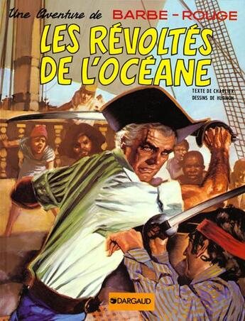 Couverture du livre « Barbe-Rouge Tome 4 : les révoltés de l'Océane » de Jean-Michel Charlier et Victor Hubinon aux éditions Dargaud