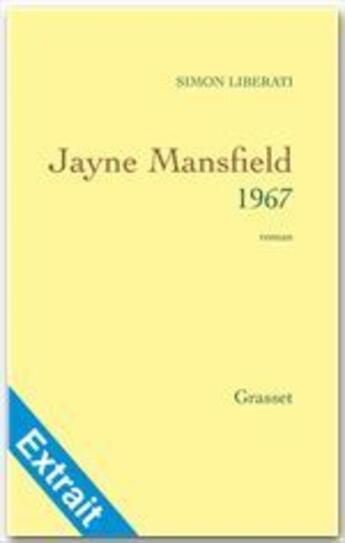 Couverture du livre « Jayne Mansfield 1967 ; extraits » de Simon Liberati aux éditions Grasset Et Fasquelle