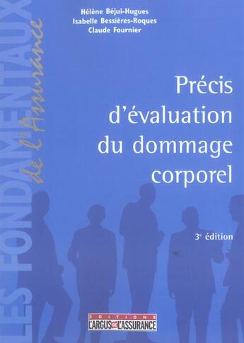 Couverture du livre « Precis d'evaluation du dommage corporel (3e édition) » de Bejui-Hugues/Fournie aux éditions L'argus De L'assurance