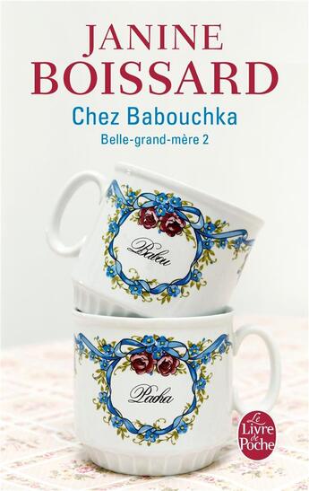 Couverture du livre « Chez babouchka (belle-grand-mere, tome 2) - belle grand-mere » de Janine Boissard aux éditions Le Livre De Poche