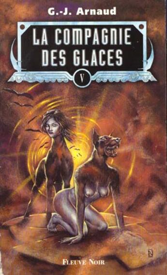 Couverture du livre « La compagnie des glaces t.5 » de Georges-Jean Arnaud aux éditions Fleuve Editions