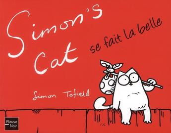 Couverture du livre « Simon's cat se fait la belle » de Tofield Simon aux éditions Fleuve Editions