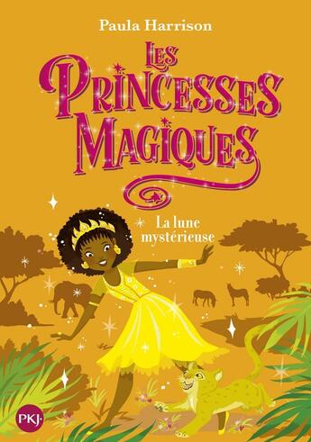 Couverture du livre « Les princesses magiques Tome 3 : la lune mystérieuse » de Paula Harrison aux éditions Pocket Jeunesse