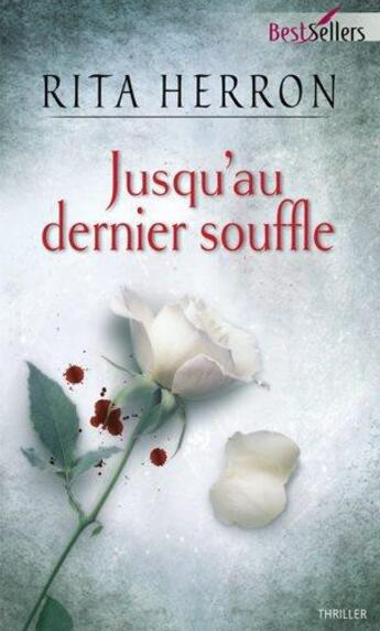 Couverture du livre « Jusqu'au dernier souffle » de Rita Herron aux éditions Harlequin