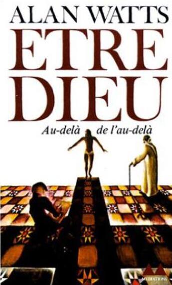 Couverture du livre « Être Dieu » de Watts Alan N. aux éditions Denoel