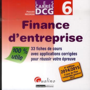 Couverture du livre « Carres dcg 6 - finance d'entreprise 2014-2015, 4eme ed » de Pascale Recroix aux éditions Gualino