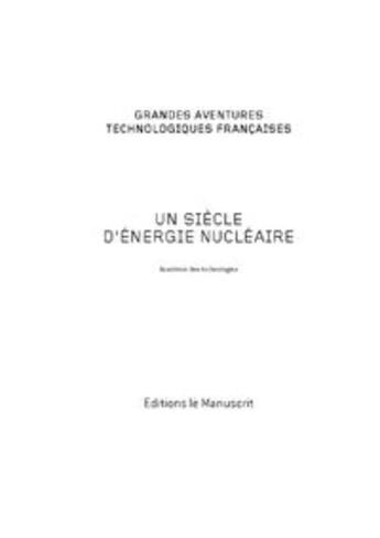 Couverture du livre « Un siecle d'energie nucleaire » de  aux éditions Le Manuscrit