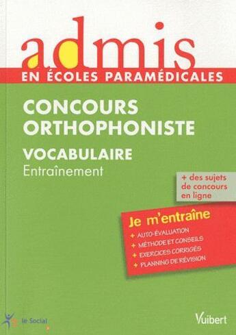 Couverture du livre « Concours orthophoniste ; vocabulaire ; entraînement » de Dominique Dumas aux éditions Vuibert