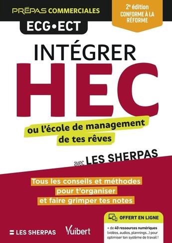 Couverture du livre « Intégrer HEC ou l'école de management de tes rêves avec les sherpas : classes prépas commerciales ECG » de  aux éditions Vuibert