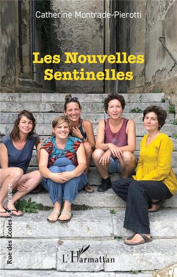 Couverture du livre « Les Nouvelles Sentinelles » de Catherine Montrade-Pierotti aux éditions L'harmattan